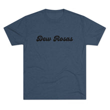 Load image into Gallery viewer, Dew Rosas Formal/Athletic Wear - T-Shirt